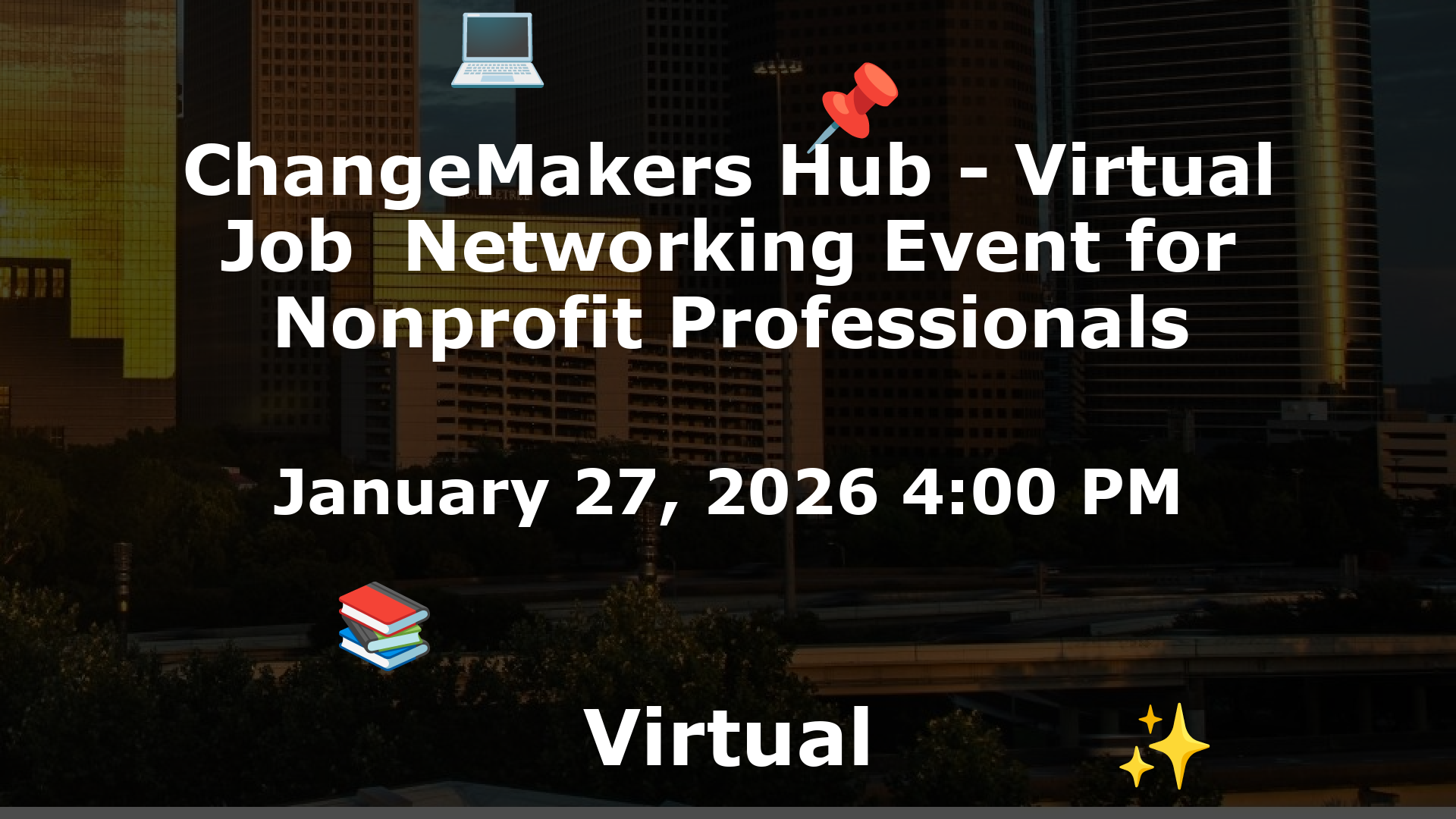 ChangeMakers Hub - Virtual Job  Networking Event for Nonprofit Professionals event image